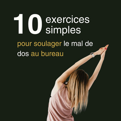 10 exercices simples pour soulager le mal de dos au bureau